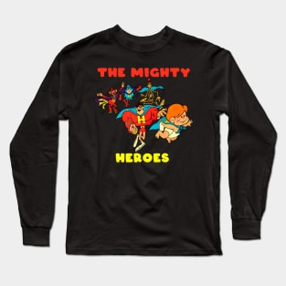 The Mighty Heroes Long Sleeve T-Shirt